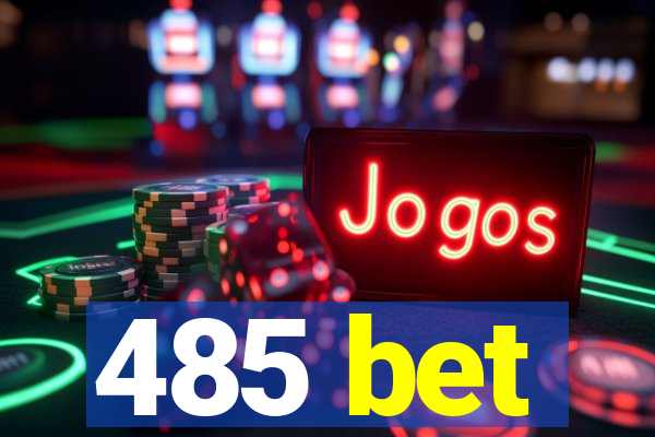 485 bet